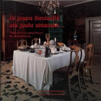 T&auml;nk om vi en g&aring;ng finner f&ouml;r alltid julefrid..Oi jospa ihmisell&auml; ois joulu ainainen.