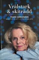 Vr&aring;lstark & skitr&auml;dd : Marie G&ouml;ranzon ber&auml;ttar om sitt liv f&ouml;r Stina Jofs