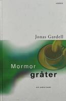 Mormor gr&aring;ter och andra texter