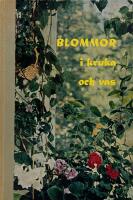 Blommor i kruka och vas.