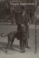 Ett portr&auml;tt av Torgny Segerstedt