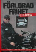 F&ouml;rlorad frihet : st&ouml;lderna