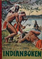 Indianboken. P&aring; krigs och spejarstr&aring;t.