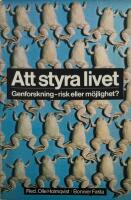 Att styra livet : genforskning - risk eller m&ouml;jlighet?