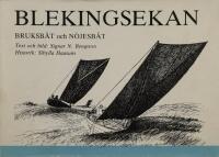 Blekingsekan, Bruksb&aring;t och n&ouml;jesb&aring;t.