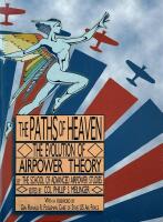The Paths of heaven. The evolution of airpower theory.
