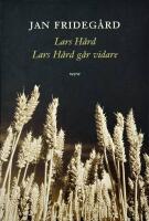 Lars H&aring;rd : Lars H&aring;rd g&aring;r vidare