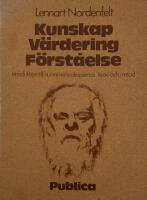 Kunskap, v&auml;rdering, f&ouml;rst&aring;else : introduktion till humanvetenskapernas teori och metod