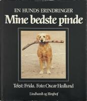   En hunds erindringer, Mine bedste pinde.