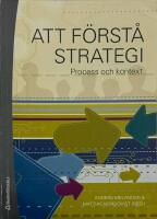 Att f&ouml;rst&aring; strategi : process och kontext