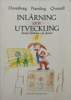 Inl&auml;rning och utveckling : barnet, f&ouml;rskolan och skolan