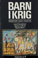 Barn i krig : r&ouml;ster och fakta