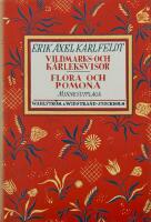Vildmarks- och k&auml;rleksvisor : Flora och Pomona : minnesupplaga