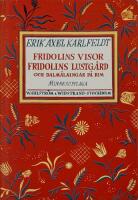 Fridolfins visor,Fridolfins lustg&aring;rd och dalm&aring;lningar p&aring; rim. : minnesupplaga