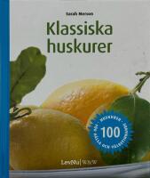 Klassiska Huskurer : 100 huskurer f&ouml;r h&auml;lsa och v&auml;lbefinnande