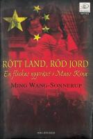 R&ouml;tt land, r&ouml;d jord : [en flickas uppv&auml;xt i Maos Kina]