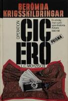 Operation Cicero : [en otrolig men sann spionhistoria] : [Ankara 1943-44]
