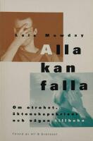 Alla kan falla : om otrohet, &auml;ktenskapskriser och v&auml;gen tillbaka