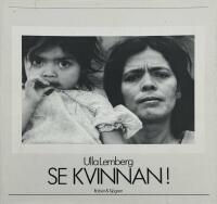 Se kvinnan! : bilder 1971-1982