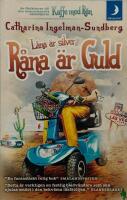 L&aring;na &auml;r silver, r&aring;na &auml;r guld