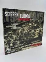 Seiern i Europa-Opplevelsen. fra D-dagen till &ouml;deleggelsen av det tredje riket.