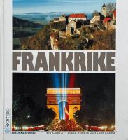 Frankrike : [ett land att &auml;lska, f&ouml;rst&aring; och l&auml;ra k&auml;nna]