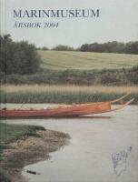 Marinmuseum. &Aring;rsbok 2004. Nedslag i den blekingska sj&ouml;fartens historia fram till freden i Roskilde  1658.