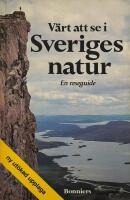 V&auml;rt att se i Sveriges natur : en reseguide
