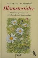 Blomstertider : v&aring;ra landskapsblommor och en &aring;rskalender med blomsterspr&aring;ket