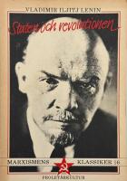 Staten och revolutionen : den marxistiska l&auml;ran om staten och proletariatets uppgifter i revolutionen