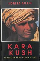 Karakush. En roman om kriget v&auml;rlden gl&ouml;mde.