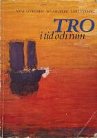Tro i tid och rum : religionskunskap f&ouml;r gymnasieskolan