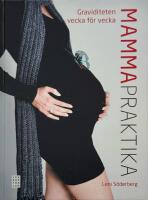 Mammapraktika : graviditeten vecka f&ouml;r vecka