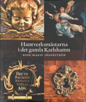 Hantverksm&auml;starna i det gamla Karlshamn