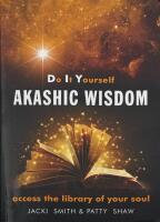 Do it yourself  Akashic Wisdom.acess the library of your soul.