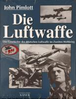 Die Luftwaffe, Die Geschichte der deutschen luftwaffe im Zweiten Weltkrieg.