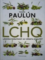 LCHQ : l&aring;gkolhydratkost av h&ouml;gsta kvalitet