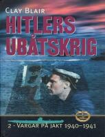 Hitlers ub&aring;tskrig 2. Vargar p&aring; jakt 1940-41
