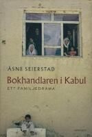 Bokhandlaren i Kabul : Ett familjedrama
