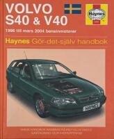 Volvo S40 & V40 : [1996 till mars 2004 bensinmotorer] : g&ouml;r-det-sj&auml;lv handbok