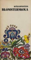 Kv&auml;llspostens  Blomsterskola.