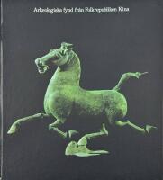 Arkeologiska fynd fr&aring;n Folkrepubliken Kina.