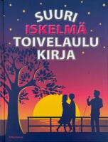 Suuri Iskelm&auml;  Toivelaulu Kirja.