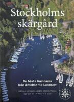 Stockholms sk&auml;rg&aring;rd - de b&auml;sta hamnarna fr&aring;n Arholma till Landsort