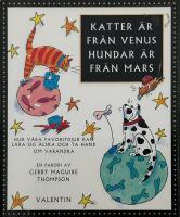 Katter &auml;r fr&aring;n Venus, hundar &auml;r fr&aring;n Mars