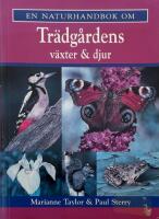 En naturhandbok om Tr&auml;dg&aring;rdens v&auml;xter & djur.