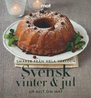 Svensk vinter & jul : [ur Allt om mat]