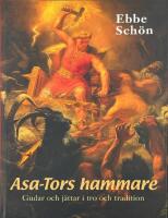 Asa-Tors hammare - Gudar och j&auml;ttar i tro och tradition