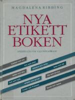 Nya etikettboken : spelregler f&ouml;r v&auml;luppfostrade