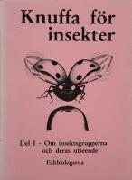 Insekter del I - om insektsgrupperna och deras utseende
